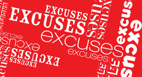 You Know You Should…BUT The Excuses Are Many